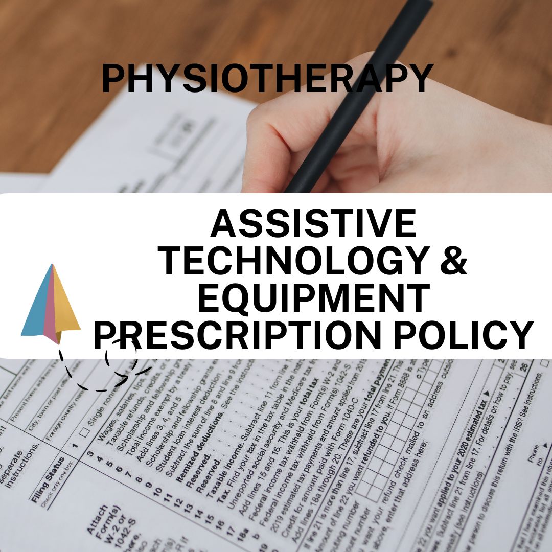 Assistive Technology & Equipment Prescription Policy – Physiotherapy
