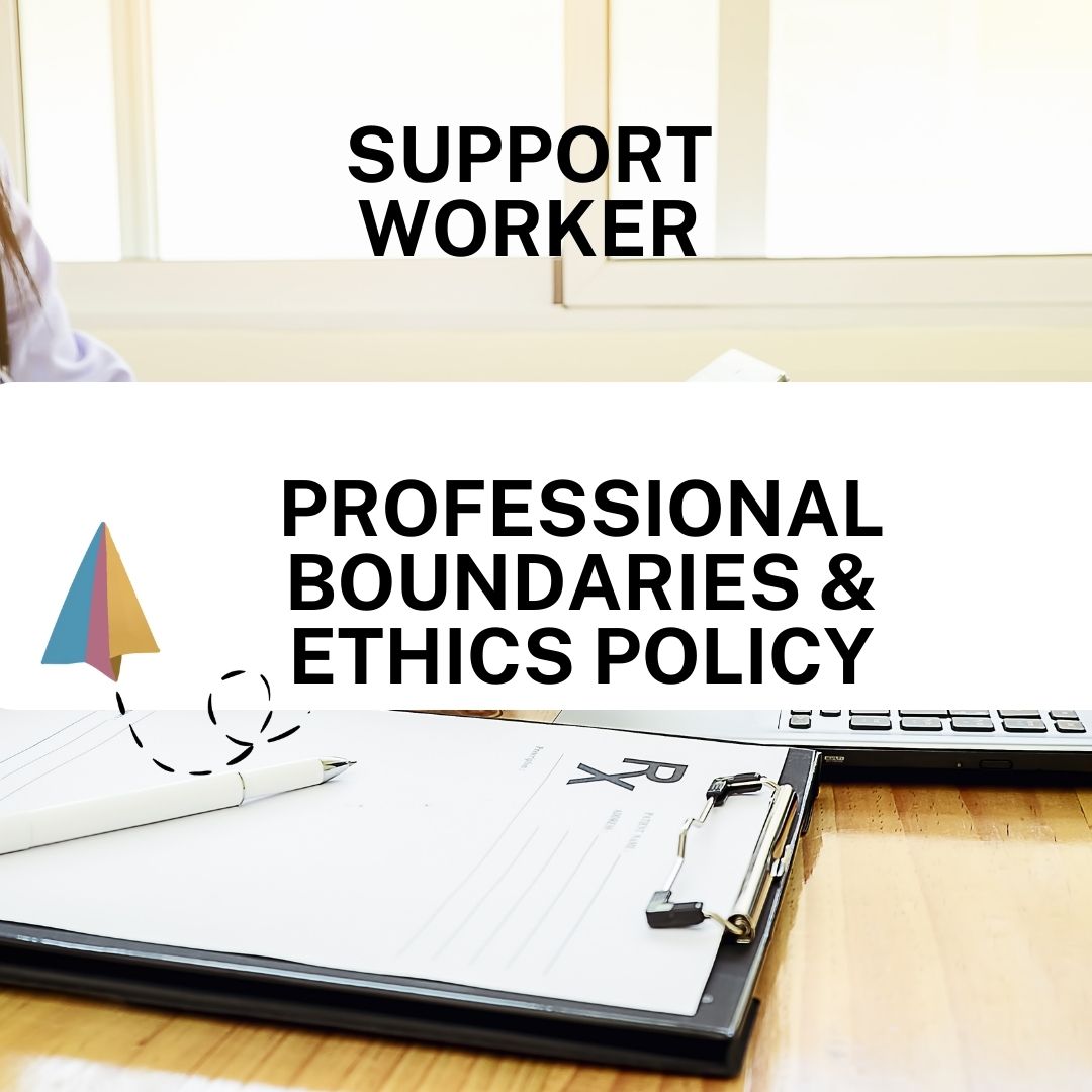Professional Boundaries & Ethics Policy - Support Worker