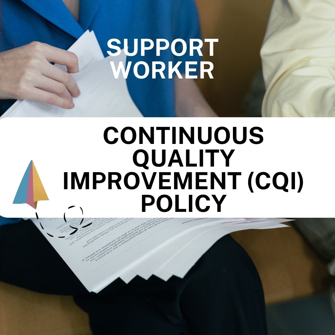 Continuous Quality Improvement (CQI) Policy - Support Worker