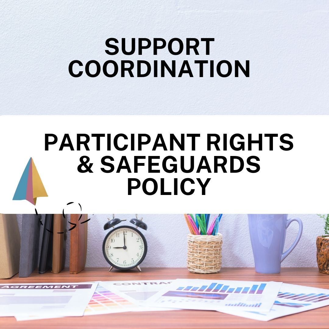 Desk with office supplies and text about support coordination, participant rights, and safeguards policy.