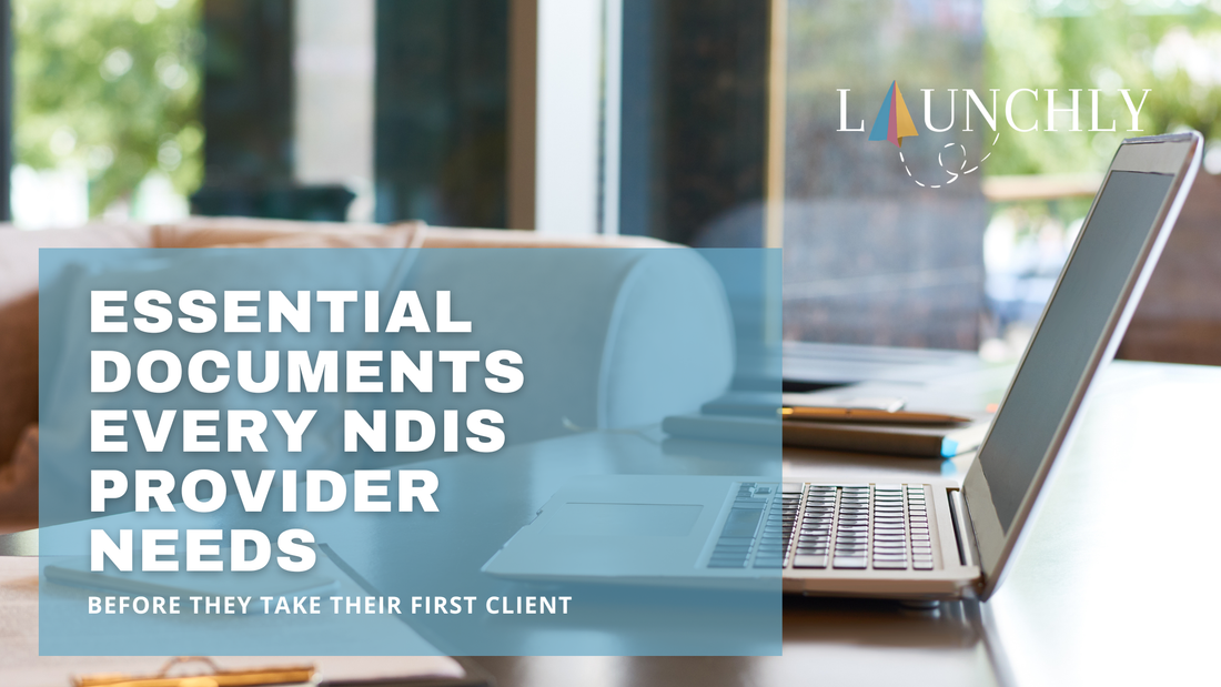Essential Documents Every NDIS Provider Needs | Launchly