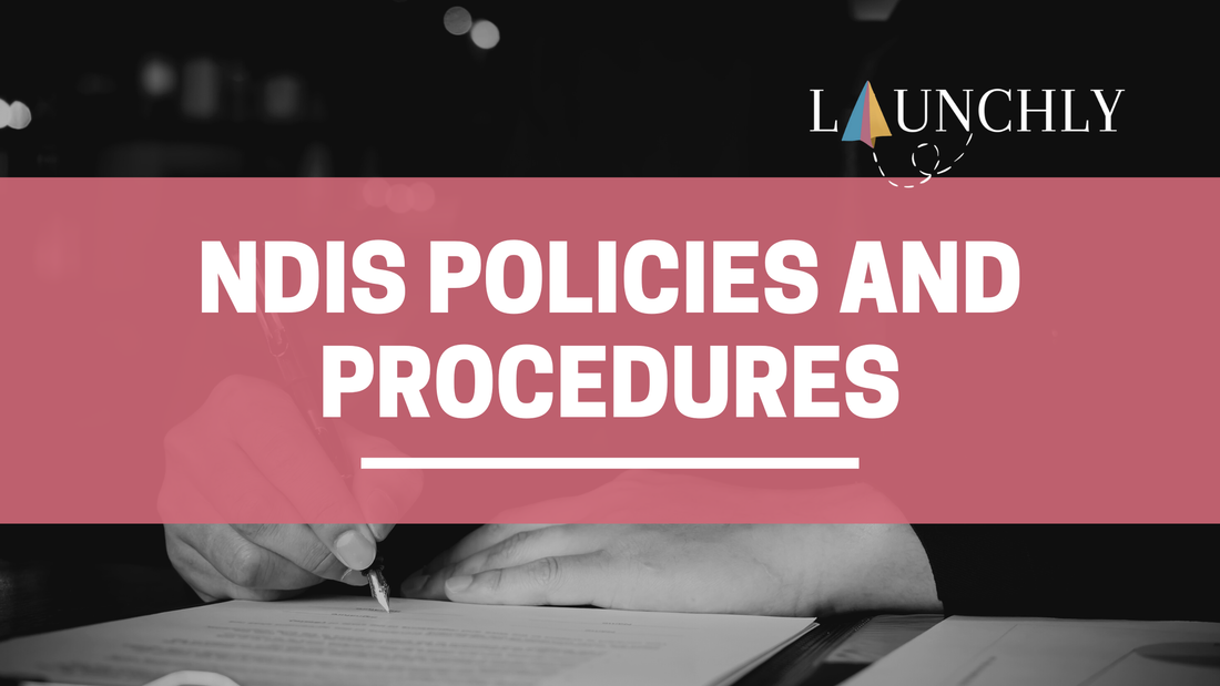 NDIS Policies and Procedures: What Providers Need to Operate Professionally