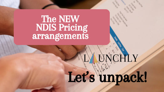 What’s Changing in the NDIS Pricing Arrangements for 2025–2026? - Launchly