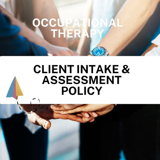 Client Intake & Assessment Policy - Occupational therapy - Launchly