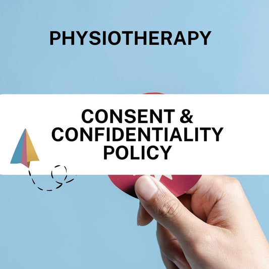 Consent & Confidentiality Policy – Physiotherapy