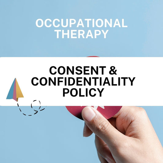 Consent & Confidentiality Policy - Occupational therapy - Launchly