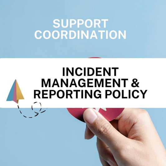 Incident Management & Reporting Policy – Support Coordination