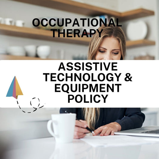 Assistive Technology & Equipment Policy - Occupational therapy - Launchly
