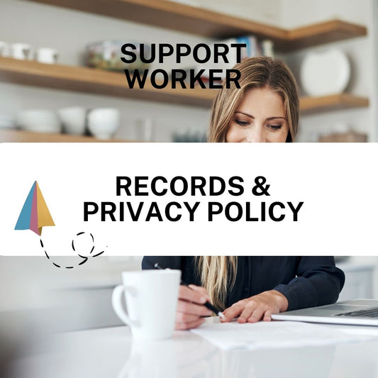 Records & Privacy Policy - Support Worker
