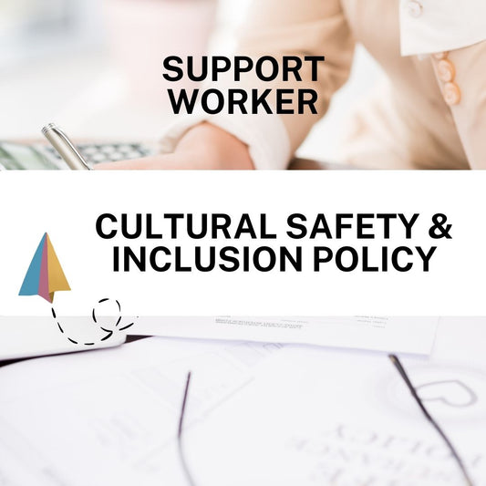 Cultural Safety & Inclusion Policy - Support Worker