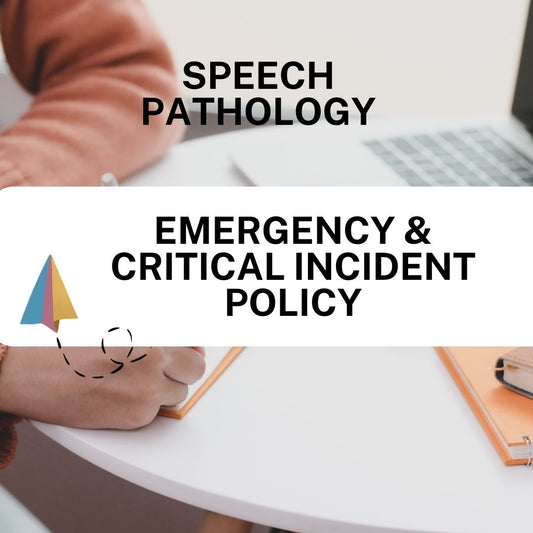 Emergency & Critical Incident Policy - Speech Therapy